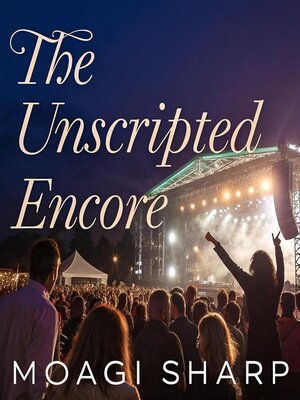 cover image of The Unscripted Encore